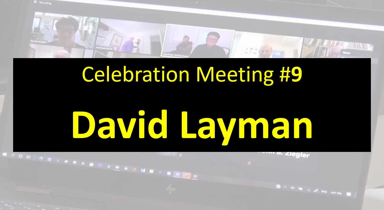  #30 2021 - Celebration Meeting - #9 David Layman